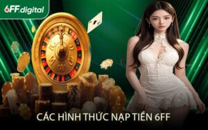 Các Hình Thức Nạp Tiền 6FF