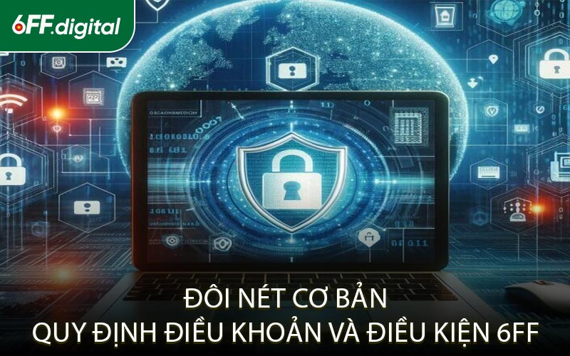 Đôi Nét Cơ Bản Quy Định Điều Khoản Và Điều Kiện 6FF