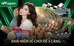 Khái Niệm Về Chơi Đề 3 Càng